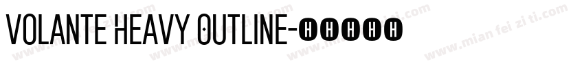 Volante Heavy Outline字体转换